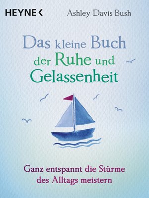 cover image of Das kleine Buch der Ruhe und Gelassenheit